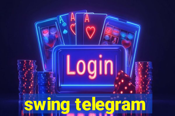 swing telegram